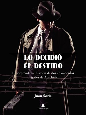 cover image of Lo decidió el destino (La sorprendente historia de dos enamorados fugados de Auschwitz)